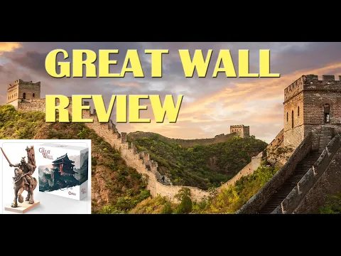 The Great Wall Board Game Review - REPRINT COMING!!