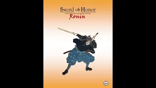 "Sword of Honor: Ronin" Solitaire RPG Combat review pt1: Introduction