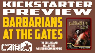 Kickstarter Preview: Barbarians at the Gate (Compass Games 2022)