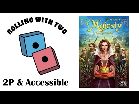 Rolling With Two: Majesty: For the Realm