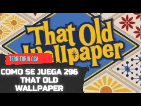 💠 Como se juega 296 THAT OLD WALLPAPER (AEG) Juego de mesa 💠