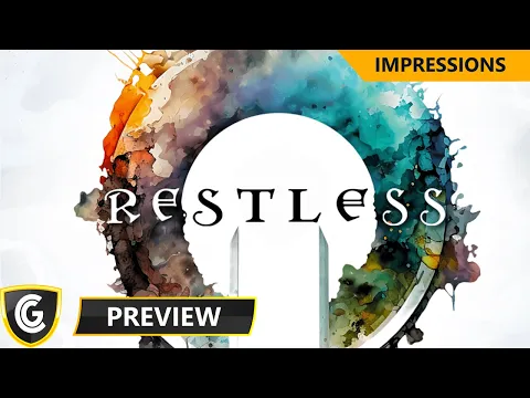 Restless | Preview Impressions