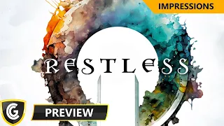 Restless | Preview Impressions
