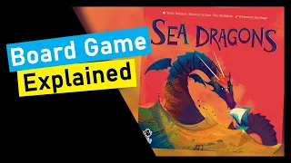 Sea Dragons Board Game Explained