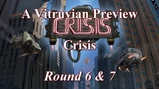 Vitruvian Preview Playthrough: Crisis - Round 6 & 7