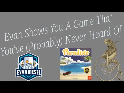 Paradisio - Evan Shows You A Game... Episode 27