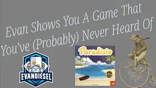 Paradisio - Evan Shows You A Game... Episode 27