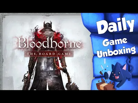 Bloodborne - Daily Game Unboxing