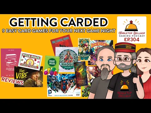 Getting Carded: 9 Easy card games for your next game night, Tabletop Bellhop Gaming Podcast Ep 304