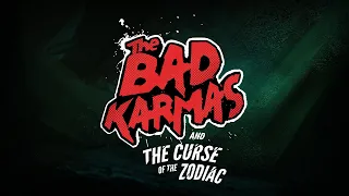 The Bad Karmas and the Curse of the Zodiac (powered by Teburu) - Teaser trailer