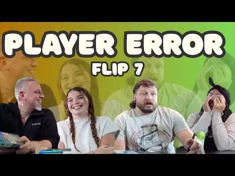 Player Error: Flip 7 | The OP Games