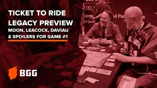 Moon, Leacock & Daviau on Ticket to Ride Legacy: Legends of the West