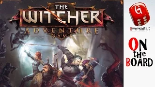 On the board #60: The Witcher - Adventure Game | recensione gioco da tavola