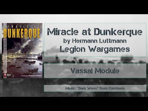 Miracle at Dunkerque Vassal