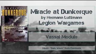Miracle at Dunkerque Vassal