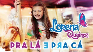 Lorena Queiroz -  Pra Lá e Pra Cá | Videoclipe Oficial