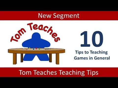 Tom Teaches Ten Tips for Teaching Games
