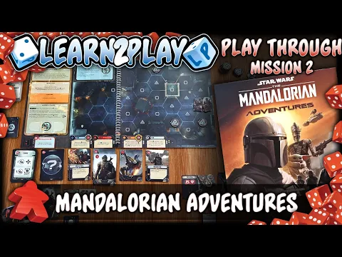 Learn to Play Presents: Mandalorian Adventures Mission 2 Play Through