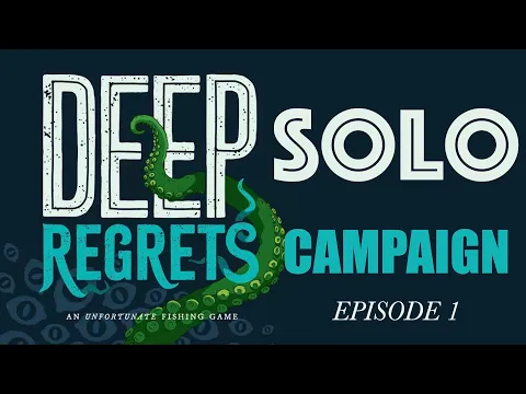 Deep Regrets - Solo Campaign Playthrough Episode 1