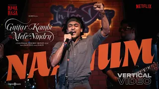 Naanum - Vertical Video | Guitar Kambi Mele Nindru | Suriya | Gautham Menon | Karthik | Navarasa