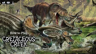 How to Play Cretaceous Creek