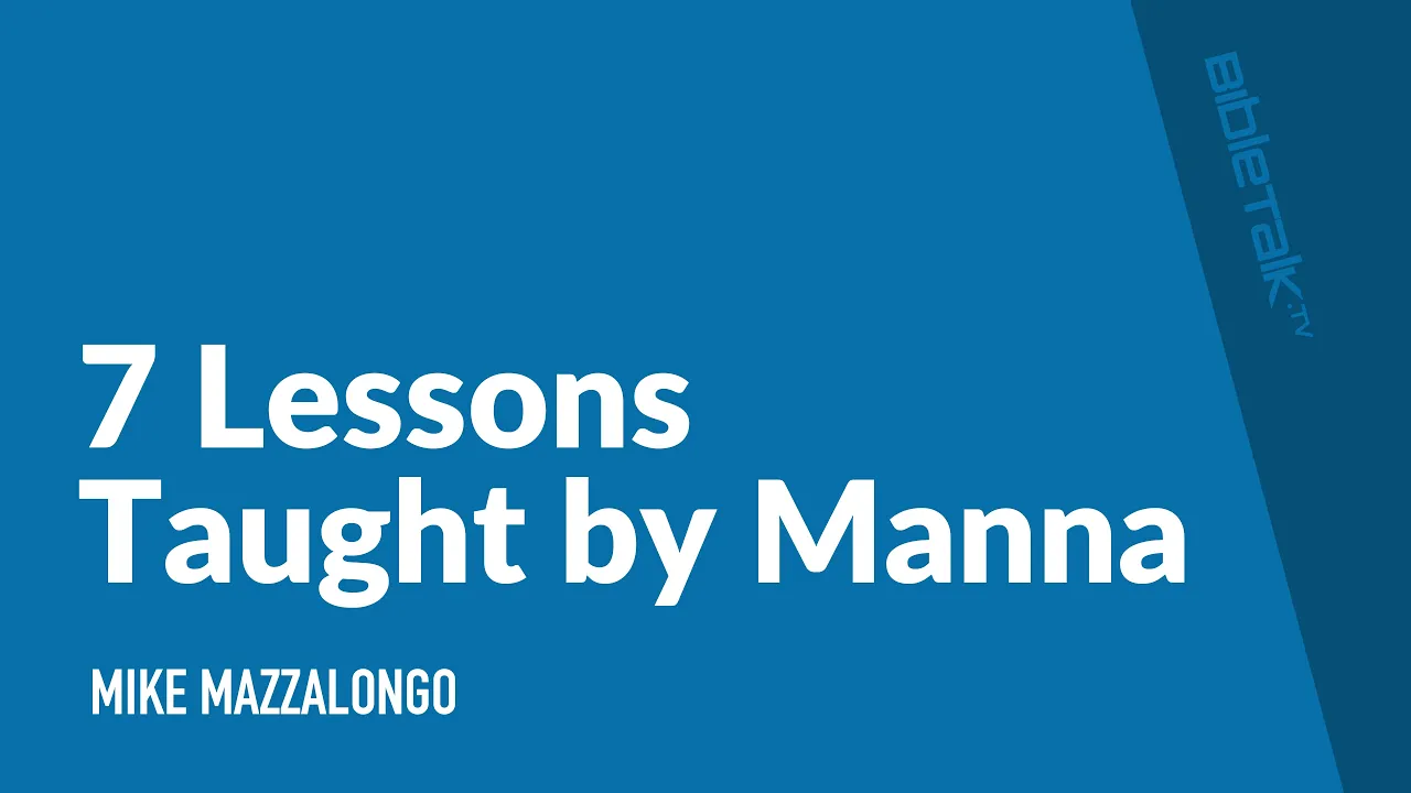 7 Lessons Taught By Manna