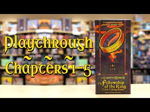 Playthrough, Chapters 1-5 || The Fellowship of the Ring Trick-Taking Game