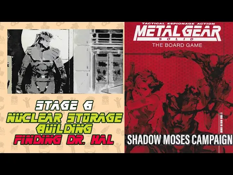 Nuclear Storage Building | Stage 6 Shadow Moses Campaign Metal Gear Solid the Board Game