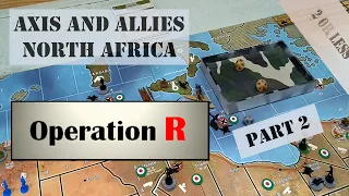 Axis and Allies North Africa Operation R #2