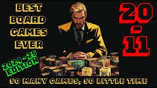 [20-11] - The Top 100 Of The Best Board Games Ever! [2024-25]