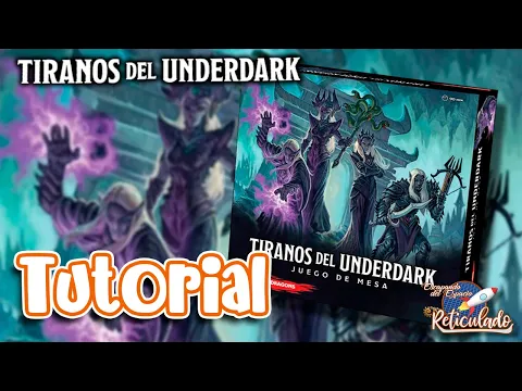 TIRANOS DEL UNDERDARK [TUTORIAL] Cómo se juega
