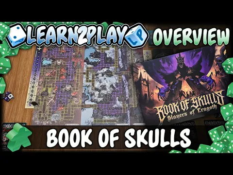 Learn to Play Presents overview for Book of Skulls Slayers of Eragoth