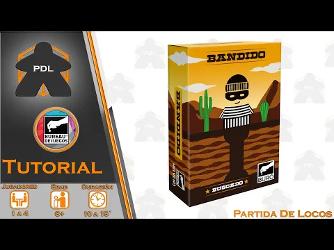 Bandido | Bureau de Juegos | Tutorial | Partida de Locos |