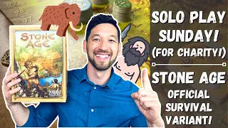 Solo Play Sunday: Stone Age! (Official Survival Variant!)