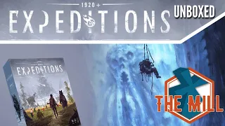 Expeditions Unboxed - The Mill