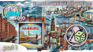 It's not Bruges but Hamburg, but let's play it anyway - Hamburg (Solo) - Part 1
