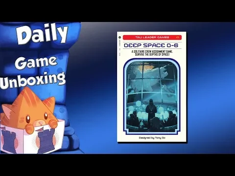Daily Game Unboxing - Deep Space D-6