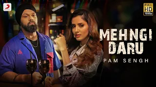 Pam Sengh – Mehngi Daru | Akaisha Vats | Official Video | Latest Punjabi Song