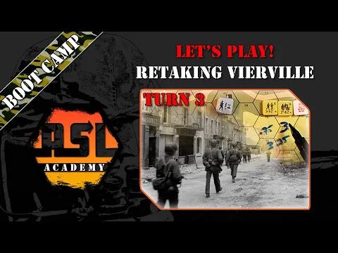 Advanced Squad Leader Tutorial # 20 - Lets Play! Retaking Vierville, Turn 3