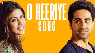 O Heeriye Song | Ayushmann Khurrana | Rhea Chakraborty | New Punjabi Song | New Hindi Single