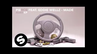 Pierce feat. Eddie Wellz - Made