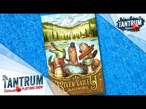 River Valley Glassworks Playthru