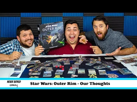 Never Bored Gaming - Our Thoughts (Star Wars Outer Rim)