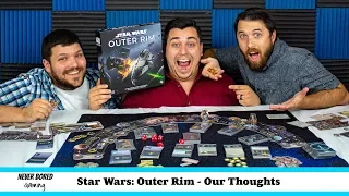 Never Bored Gaming - Our Thoughts (Star Wars Outer Rim)