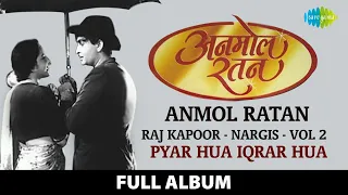 Raj Kapoor & Nargis - Vol 2 | Anmol Ratan | Pyar Hua Iqrar Hua | Mud Mud Ke Na Dekh Mud Mud Ke