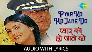 Pyar Ko Ho Jane Do with lyrics | प्यार को हो जाने दो | Kumar Sanu, Lata Mangeshkar | Dushman