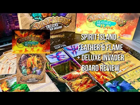 Spirit Island - Feather & Flame + Deluxe Invader Board Review
