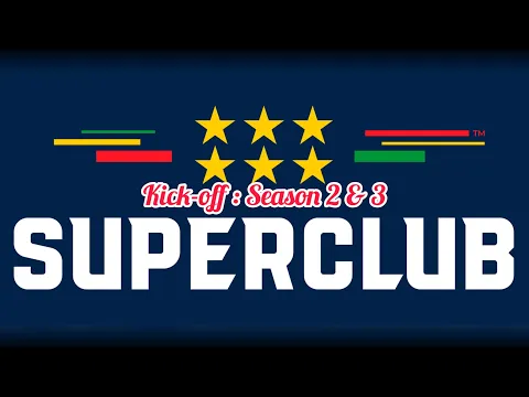 Superclub Kickoff Season 2 & 3