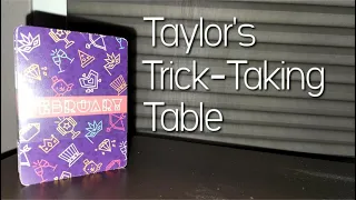 February ~ Taylor's Trick-Taking Table