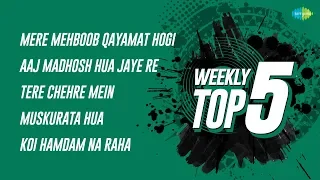 Weekly Top 5 | Mere Mehboob Qayamat | Aaj Madhosh | Tere Chehre Mein | Muskurata Hua | Koi Hamdam Na